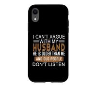Carcasa para iPhone XR No Puedo discutir con mi Esposo Que es Mayor Que yo
