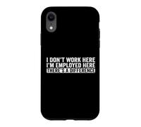 Carcasa para iPhone XR No Trabajo aquí Estoy Empleado Aquí Hay una Diferencia