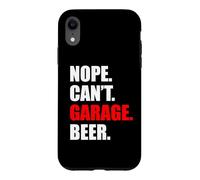 Carcasa para iPhone XR Nope Can 't Garage Beer Car Lover Mechanic Garage Car Guy