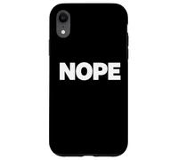 Carcasa para iPhone XR Nope Humor seco Mínimo límite Mentalidad Identidad