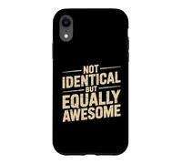 Carcasa para iPhone XR Not Identical But Equally Awesome Hermano Gemelo