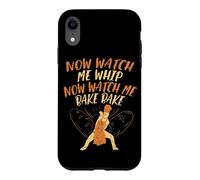 Carcasa para iPhone XR Now Watch Me Whip Now Watch Me Bake Bake Baker Cita Bailando