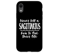 Carcasa para iPhone XR Nunca le digas a un Sagitario Que Viva su Vida Gráfico