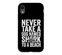 Carcasa para iPhone XR Nunca lleve a un Perro Llamado tiburón a una Playa - Fun Vacation Beach