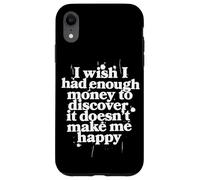 Carcasa para iPhone XR Ojalá tuviera Suficiente Dinero Descubrir no Hace Feliz Meme