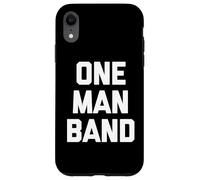 Carcasa para iPhone XR One Man Band - Divertido Dicho sarcástico novedoso músico Genial