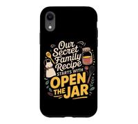 Carcasa para iPhone XR Our Secret Family Recipe Starts with Open The Jar. Kitchen