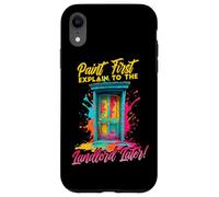 Carcasa para iPhone XR Paint First Explain TO The Landlord Later
