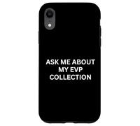Carcasa para iPhone XR Paranormal Pregúntame sobre Mi Colección EVP Dicho inquietante