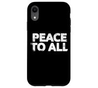 Carcasa para iPhone XR Paz para Todos - Declaración contra la Guerra