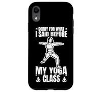 Carcasa para iPhone XR Perdón por lo Que Dije Antes del Yoga