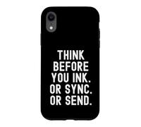 Carcasa para iPhone XR Piensa Antes de Escribir o sincronizar o Enviar Witty