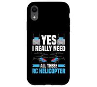 Carcasa para iPhone XR Pilotos Hobby Realmente Necesito Todos Estos Helicópteros RC