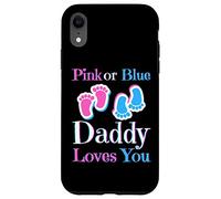 Carcasa para iPhone XR Pink Or Blue Daddy Loves You Baby Girl Or Boy Pronto