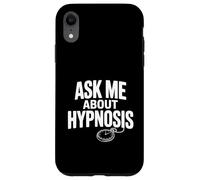 Carcasa para iPhone XR Pregúntame sobre hipnosis Funny Conversation Starter