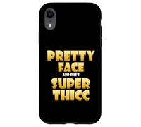 Carcasa para iPhone XR Pretty Face and Shes Super Thicc Funny Video Thick Meme