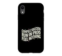 Carcasa para iPhone XR Programmer Compile Success Run In Prod Feel Nothing