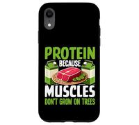 Carcasa para iPhone XR Proteína Porque los músculos no Crecen en los árboles Levantamiento de Pesas