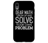 Carcasa para iPhone XR Querido Matemáticas Crecer y Resolver Sus Propios Problemas Álgebra Gris