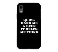 Carcasa para iPhone XR Quick Hand Me a Beer It Help Me Think Trivia Game Night