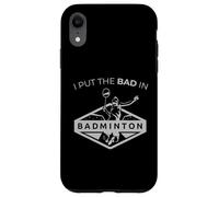 Carcasa para iPhone XR Raqueta Retro sarcástica I Put The Bad In Badminton