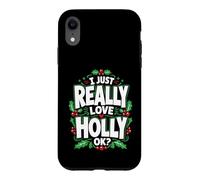 Carcasa para iPhone XR Realmente Amo a Holly Ok