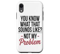 Carcasa para iPhone XR Sabes A Qué Suena Eso, Arte Seguro