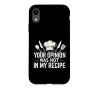 Carcasa para iPhone XR Sarcástico Tu Opinión No Fue Mi Receta Diciendo