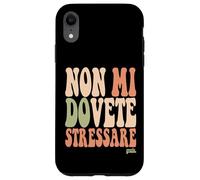 Carcasa para iPhone XR Scritta Divertido Donna Ragazza Non Mi Dovete Stressare