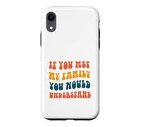 Carcasa para iPhone XR Si conocieras a mi Familia lo entenderías