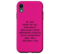 Carcasa para iPhone XR Si Digo en Primer Lugar Funny Phrase Sarcasmo Broma Preparación