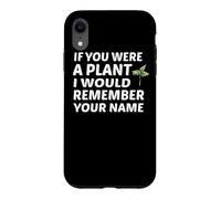 Carcasa para iPhone XR Si Fueras una Planta recordaría tu Nombre