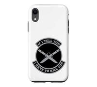 Carcasa para iPhone XR Si te Digo Que Tengo Que matarte