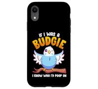 Carcasa para iPhone XR Si yo Fuera un Periquito, sé a quién haría Caca en Meme Hilarante