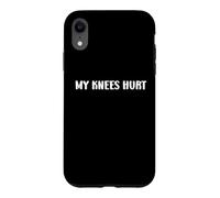 Carcasa para iPhone XR Simple Funny Gym Workout Quote My Knees Hurt