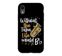 Carcasa para iPhone XR Sin la Tuba Life Would B Flat Juego de Palabras de música