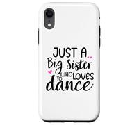 Carcasa para iPhone XR Sis Dance Sister Big Sister Boss Girls Dancing Ballet Dancer