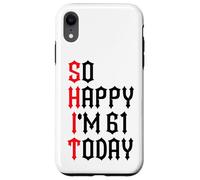 Carcasa para iPhone XR So Happy I'm 61 Today Funny 61th Birthday Chistes 61 Cumpleaños