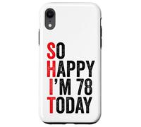 Carcasa para iPhone XR So Happy I'm 78 Today Funny 78th Birthday Chistes 78 Cumpleaños