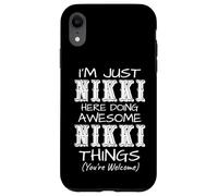 Carcasa para iPhone XR Solo Soy Nikki aquí Haciendo Cosas increíbles de Nikki