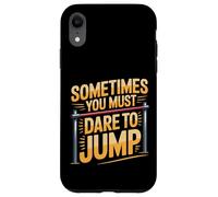 Carcasa para iPhone XR Sometimes You Must Dare To Jump Entrenamiento de Salto -