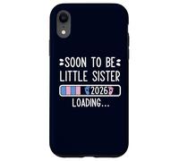 Carcasa para iPhone XR Soon to Be Little Sister 2026 Loading Pregnancy Announcement