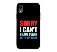 Carcasa para iPhone XR Sorry I Can't I Have Plans with My Boat