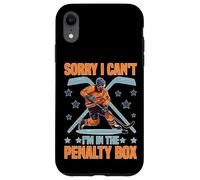 Carcasa para iPhone XR Sorry I Can't I'm In The Penalty Box Jugador de Hockey -