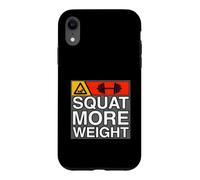 Carcasa para iPhone XR Squat More Weight Powerlifting Gym Workout