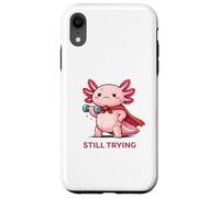 Carcasa para iPhone XR Still Trying | Cute Superhero Axolotl Gym Motivación