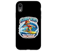 Carcasa para iPhone XR Surfea como un niño Normal, Solo un Surfista más Guay y Divertido