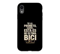 Carcasa para iPhone XR Te Lo Prometo Cariño Esta Es Mi Última Bici
