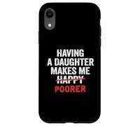 Carcasa para iPhone XR Tener una Hija me Hace más pobre papá Padre Hombre