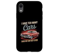 Carcasa para iPhone XR Tengo demasiados Coches dijeron Que ningún Chico de Coches Nunca Racing Gear Lover
